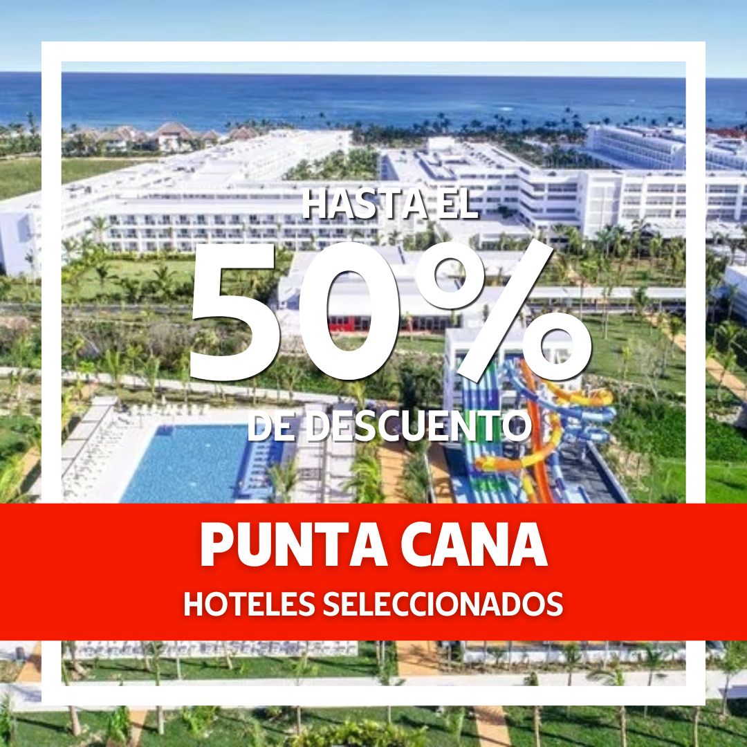 Hasta 50% de descuento en hoteles seleccionados de Punta Cana